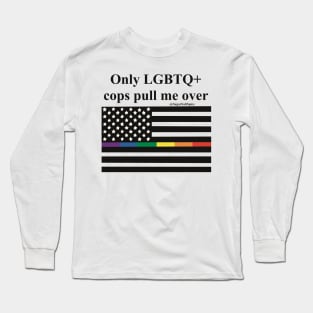 LGBTQ+ bumper sticker Long Sleeve T-Shirt